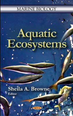 Aquatic Ecosystems - Browne, Sheila A (Editor)