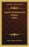 Aquatic Nematocerous Diptera (1903)