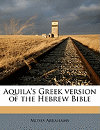 Aquila's Greek Version of the Hebrew Bible