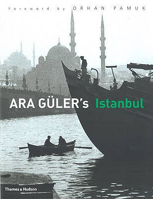 Ara Guler's Istanbul - Gler, Ara