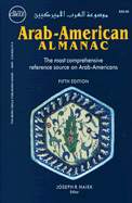 Arab-American Almanac: The Most Comprehensive Reference Source on Arab-Americans