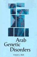 Arab Genetic Disorders: A Layman's Guide