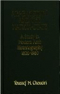 Arab History and the Nation-State: A Study in Modern Arab Historiography, 1820-1980 - Choueiri, Youssef M