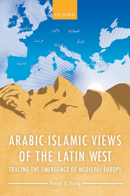 Arab Islamic Views Latin West C - Konig