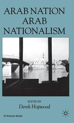 Arab Nation, Arab Nationalism - Hopwood, s