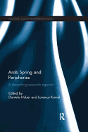 Arab Spring and Peripheries: A Decentring Research Agenda