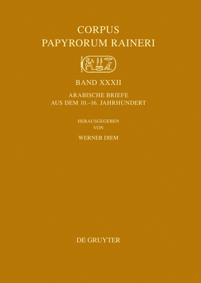 Arabische Briefe Aus Dem 10.-16. Jahrhundert - Diem, Werner (Editor)