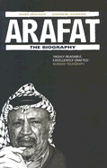 Arafat: The Biography - Walker, Tony, and Gowers, Andrew