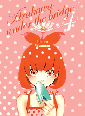 Arakawa Under the Bridge 4 - Nakamura, Hikaru