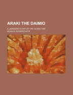 Araki the Daimio: A Japanese Story of the Olden Time