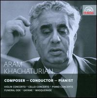 Aram Khachaturian: Composer - Conductor - Pianist - Antonn Jemelk (piano); Aram Khachaturian (piano); Aram Khachaturian (vocals); Leonid Kogan (violin);...