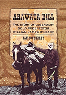 Arawata Bill: The Story of Legendary Gold Prospector William James O'Leary