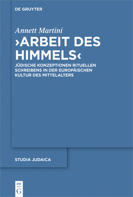 >Arbeit des Himmels - Martini, Annett