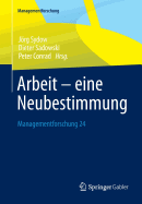 Arbeit - Eine Neubestimmung: Managementforschung 24