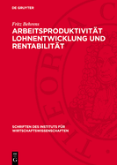 Arbeitsproduktivit?t Lohnentwicklung Und Rentabilit?t