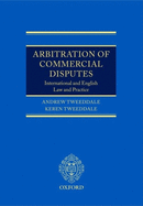 Arbitration of Commercial Disputes: International and English Law and Practice