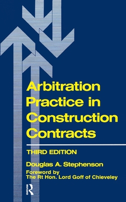 Arbitration Practice in Construction Contracts - Stephenson, D a