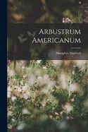 Arbustrum Americanum