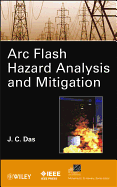 ARC Flash Hazard Analysis and Mitigation