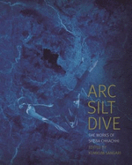 ARC Silt Dive: The Works of Sheba Chhachhi