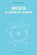 Arcane: A League of Legends