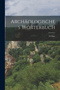 Archologisches Wrterbuch