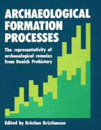 Archaeological Formation Processes: The Representativity of Archaeological Remains from Danish Prehistory