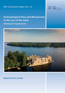 Archaeological Sites and Monuments in the Care of the State: Sharing Our Experiences