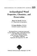 Archaeological Wood: Properties, Chemistry, and Preservation