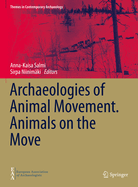 Archaeologies of Animal Movement. Animals on the Move