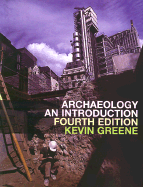 Archaeology: An Introduction - Greene, Kevin