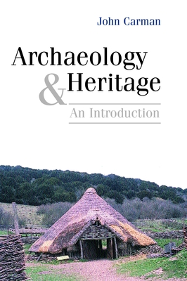 Archaeology and Heritage - Carman, John