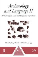 Archaeology and Language II: Archaeological Data and Linguistic Hypotheses