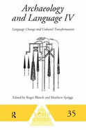 Archaeology and Language IV: Language Change and Cultural Transformation