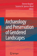 Archaeology and Preservation of Gendered Landscapes