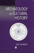 Archaeology as Cultural History