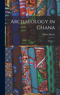 Archaeology in Ghana: Papers. --