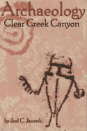 Archaeology of Clear Creek Canyon