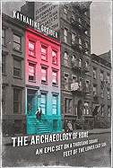 Archaeology of Home: An Epic Set on 1000 Square Feet of the Lower East Side