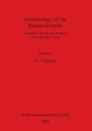 Archaeology of the Roman Empire: A tribute to the life and works of Professor Barri Jones