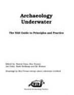 Archaeology Underwater: NAS Guide to Principles and Practice - Redknap, Mark, Dr. (Editor), and etc. (Editor)