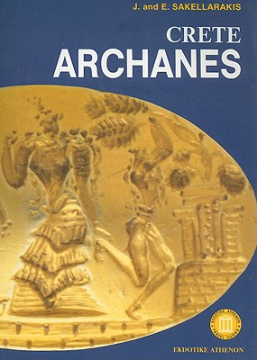 Archanes, Crete - Sakellarakis, J. A., and Sakellarakis, Efi