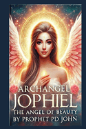 Archangel Jophiel: The Angel of Beauty