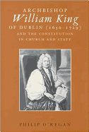 Archbishop William King (1650-1729) and the Constitution in Church & Sta