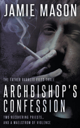 Archbishop's Confession: A Noir Mystery