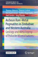 Archean Rare-Metal Pegmatites in Zimbabwe and Western Australia: Geology and Metallogeny of Pollucite Mineralisations