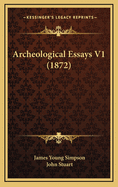 Archeological Essays V1 (1872)