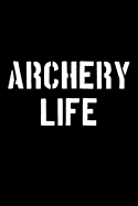 Archery Life: Blank Lined Journal College Rule Stencil Font