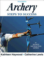 Archery: Steps to Success - 3rd Edition: Steps to Success