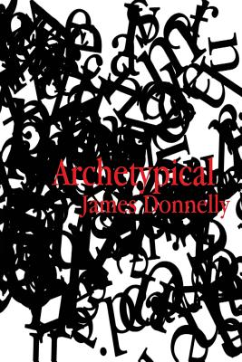 Archetypical - Donnelly, James